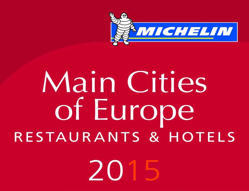 Michelin Main Cities of Europe 2015: Η νέα 34η ευρωπαϊκή έκδοση της «βίβλου της γαστρονομίας»